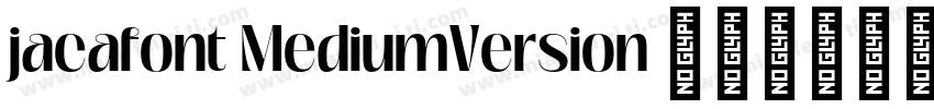 jacafont MediumVersion 001000字体转换